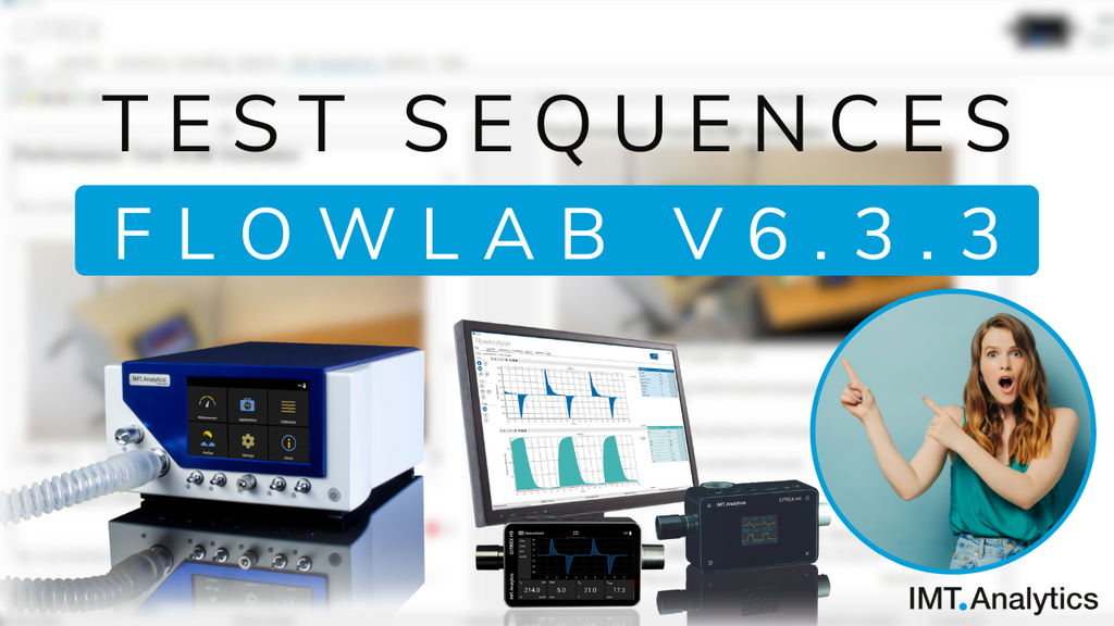 Revolutionize Your Medical Device Testing and Calibration with IMT Analytics’ FlowLab software with test sequence